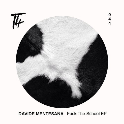 Davide Mentesana - Fuck The School EP [T4L044]